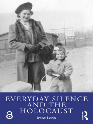 cover image of Everyday Silence and the Holocaust